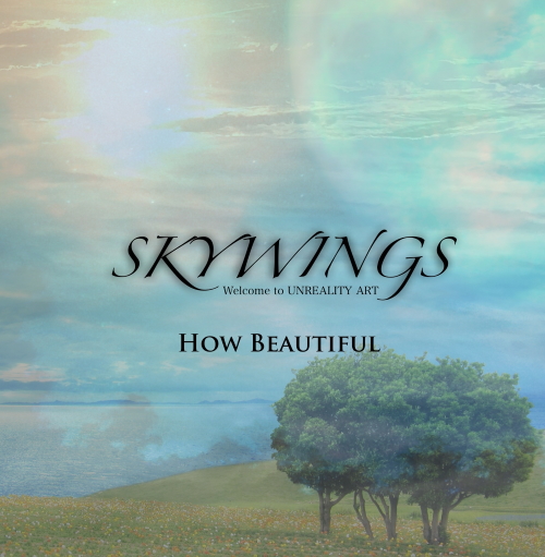 Skywings - How Beautiful (2021)