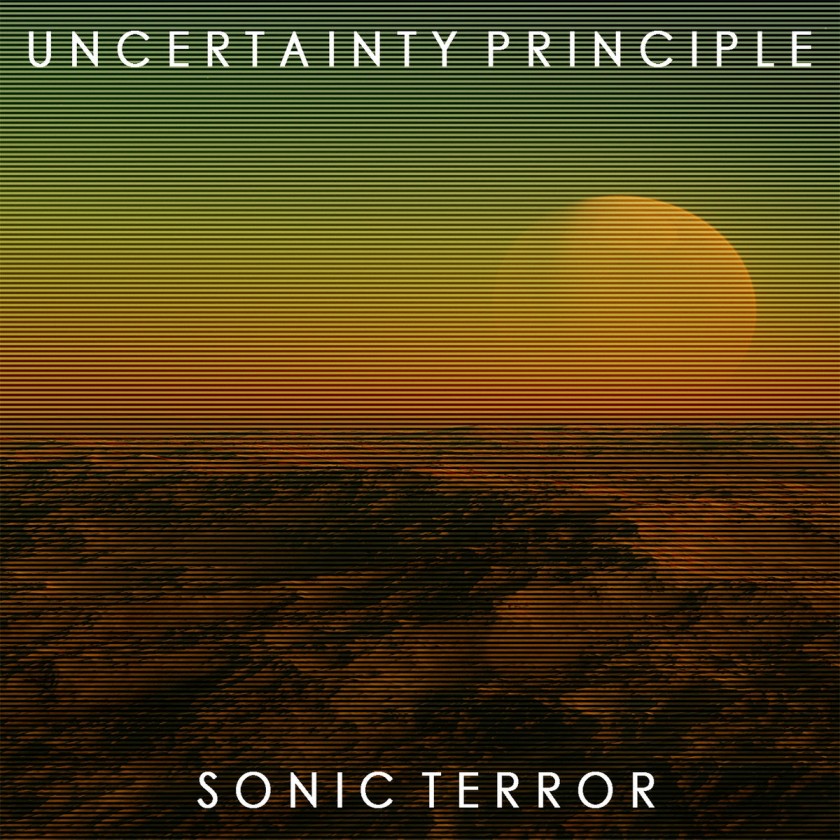 Uncertainty Principle - Sonic Terror (2021)