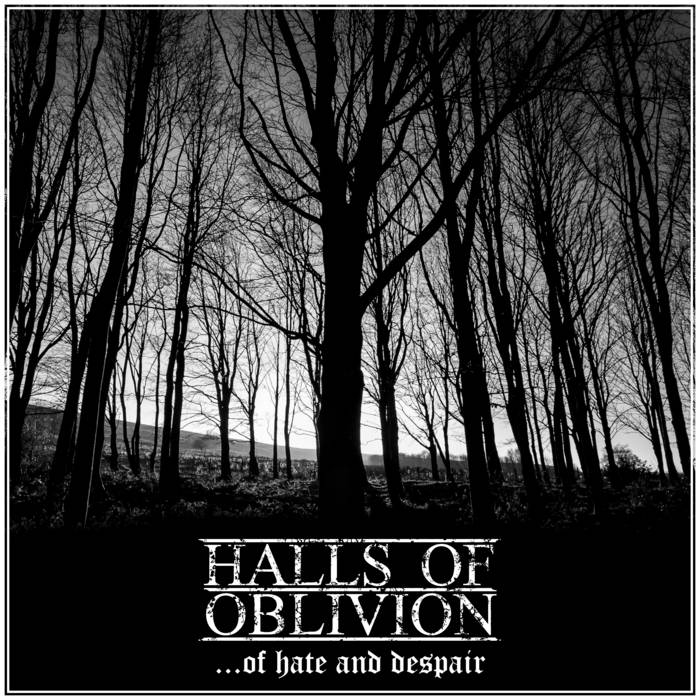 Halls of Oblivion - .​.​.​of Hate and Despair (2021)