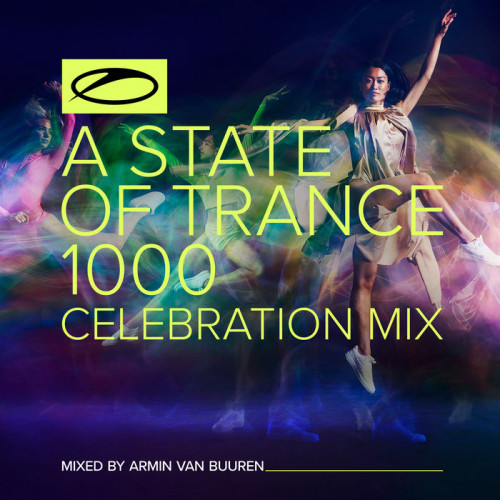 A State Of Trance 1000: Celebration Mix (mixed by Armin van Buuren) (2021)