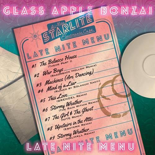 Glass Apple Bonzai - Late Nite Menu (2021)