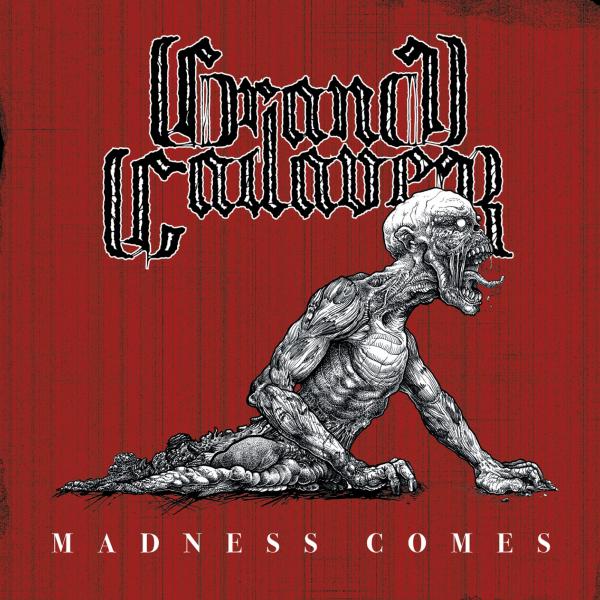 Grand Cadaver - Madness Comes (2021)