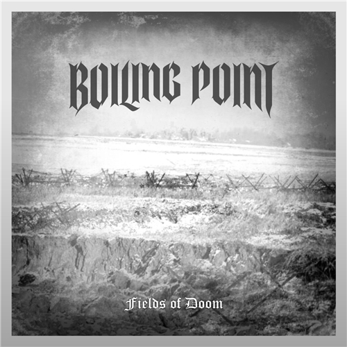 Boiling Point - Fields of Doom (2021)