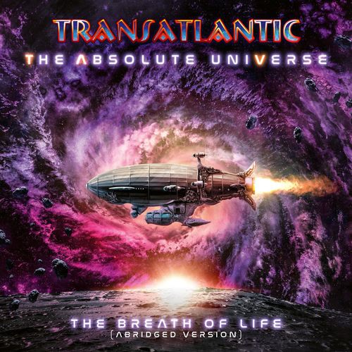 Transatlantic / The Absolute Universe - The Breath Of Life (Abridged Version) (2021)