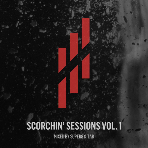 Scorchin' Sessions Vol. 1 (mixed by Super8 & Tab) (2021)