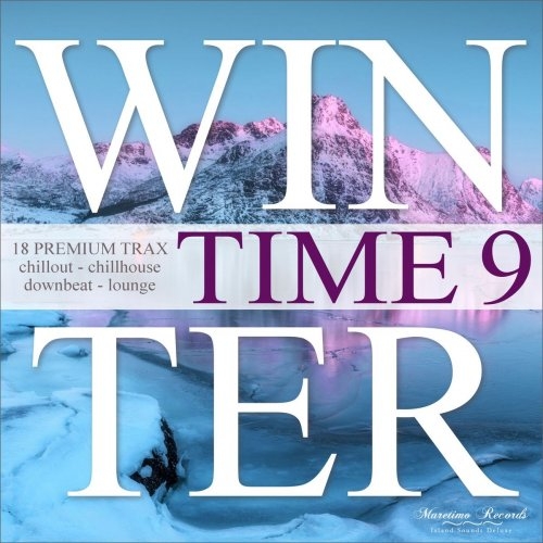 Winter Time, Vol. 9 (18 Premium Trax - Chillout, Chillhouse, Downbeat Lounge) (2021)