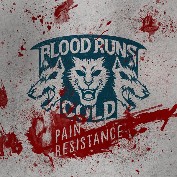 Blood Runs Cold - Pain Resistance (2021)