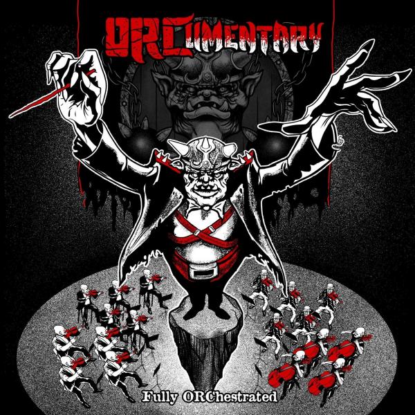 ORCumentary - Fully Orchestrated (2021)