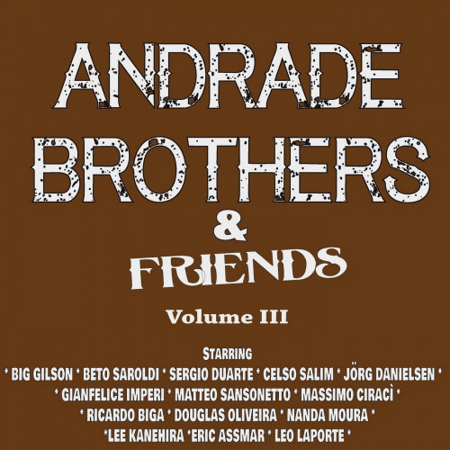 Gustavo Andrade - Andrade Brothers & Friends Vol. 3 (2021)