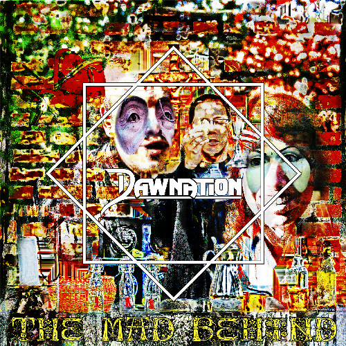 Dawnation - The Mad Behind (2020)