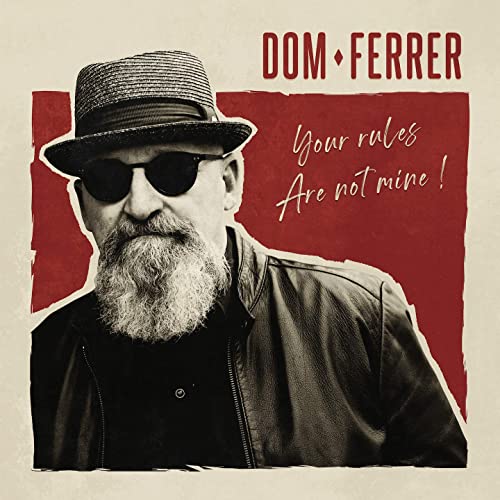 Dom Ferrer - Your Rules Are Not Mine! (2021)