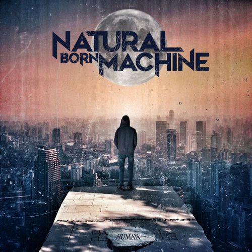 Natural Born Machine - Human (2021)