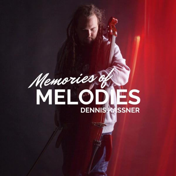 Dennis Kassner - Memories of Melodies (2021)