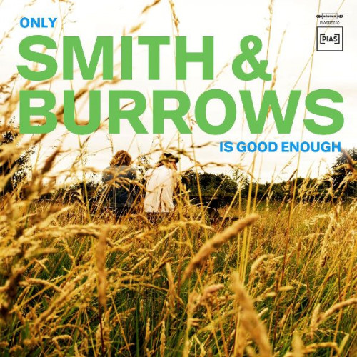 Smith And Burrows - Only Smith And Burrows Is Good Enough (2021)