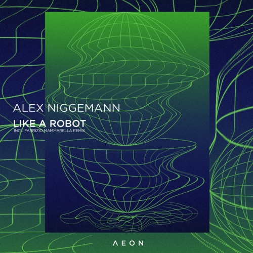 Alex Niggemann - Like a Robot (2021)