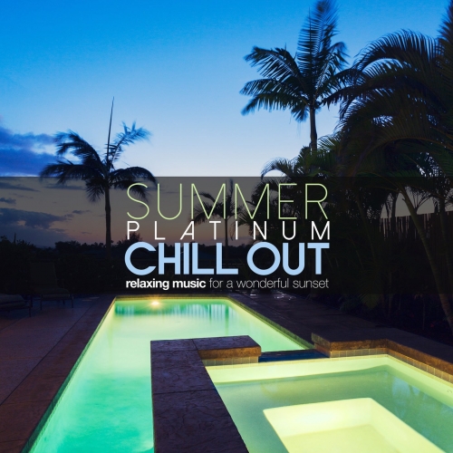 Summer Platinum Chill Out: Relaxing Music For A Wonderful Sunset (2021)