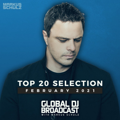 Global DJ Broadcast Top 20: February 2021 (2021)