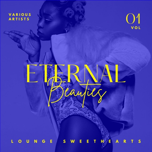 Eternal Beauties (Lounge Sweethearts), Vol. 1,2,3,4 (2021)