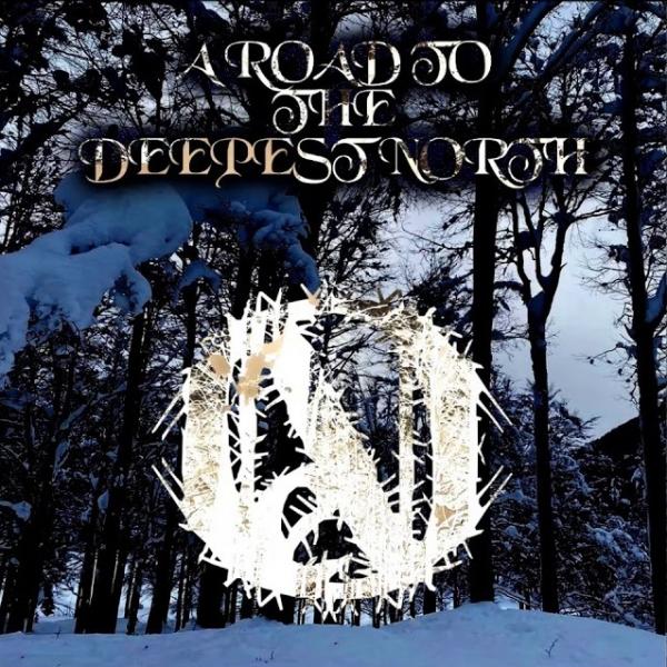 One - A Road to the Deepest North (2021)