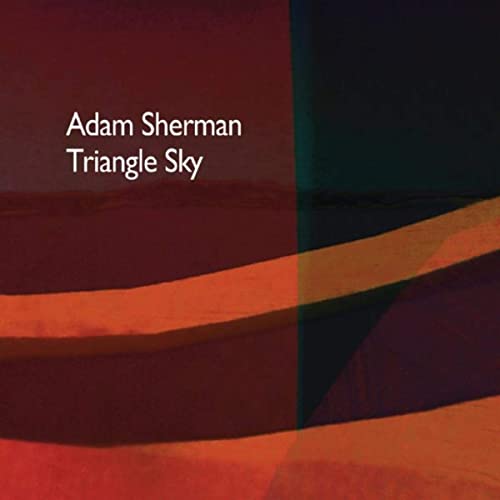 Adam Sherman - Triangle Sky (2021)