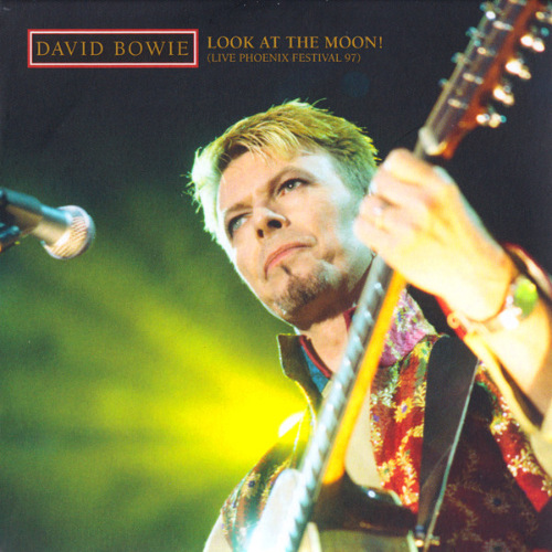 David Bowie - Looking at the Moon! (Live Phoenix Festival 97) (2021)