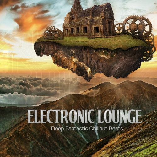 Electronic Lounge (Deep Fantastic Chillout Beats) (2021)
