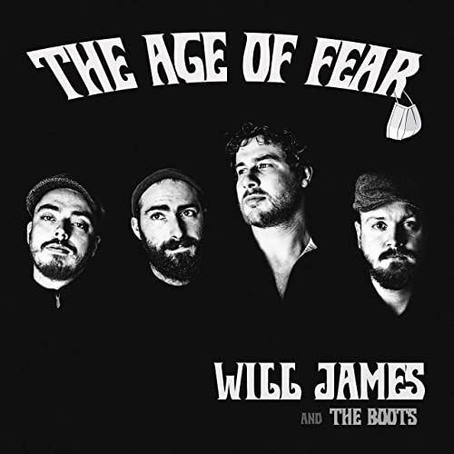 Will James And The Boots - The Age Of Fear (2021)