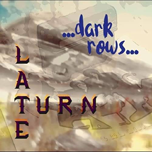 Late Turn - Dark Rows (2021)