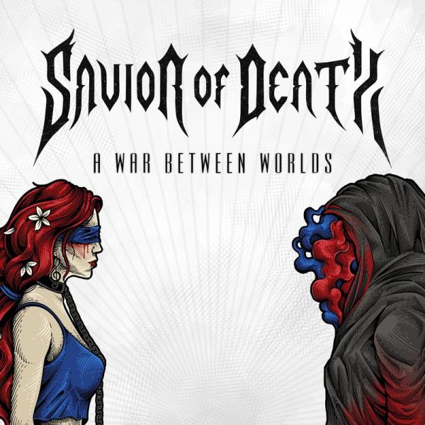 Savior Of Death - A War Between Worlds (2021)