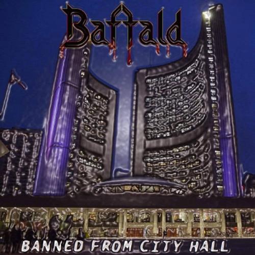 Baffald - Banned from City Hall (2021)