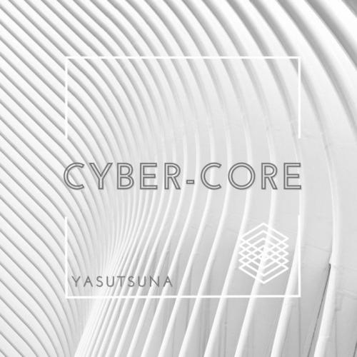 Yasutsuna - Cyber-Core (2021)