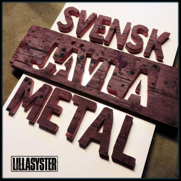 Lillasyster - Svensk Jävla Metal (2021)