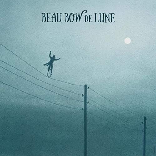 Beau Bow De Lune - Beau Bow De Lune (2021)