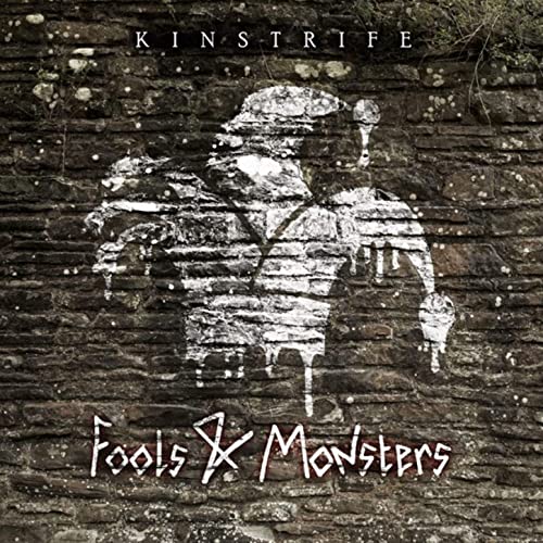 KinStrife - Fools & Monsters (2021)