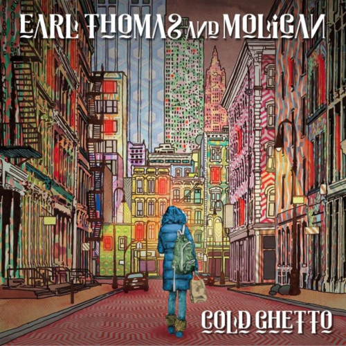 Earl Thomas and Moligan - Cold Ghetto (2021)