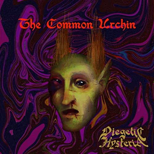 The Common Urchin - Diegetic Hysteria (2021)