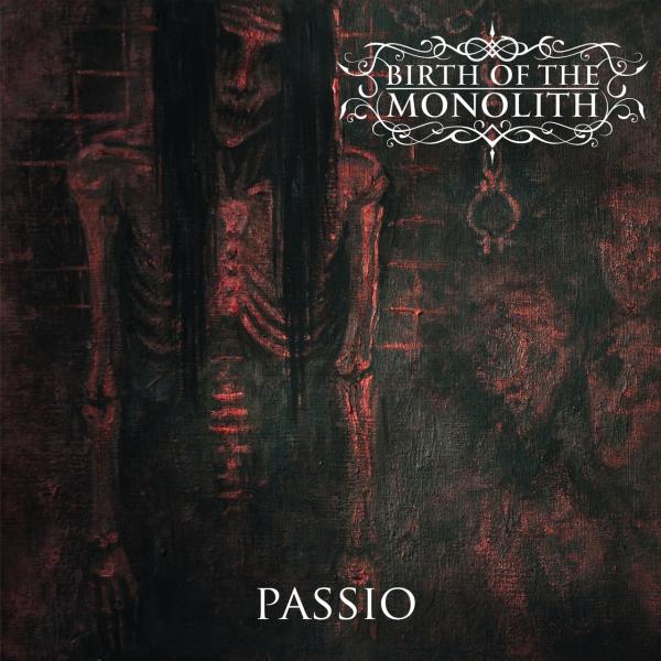 Birth of the Monolith - Passio (2021)