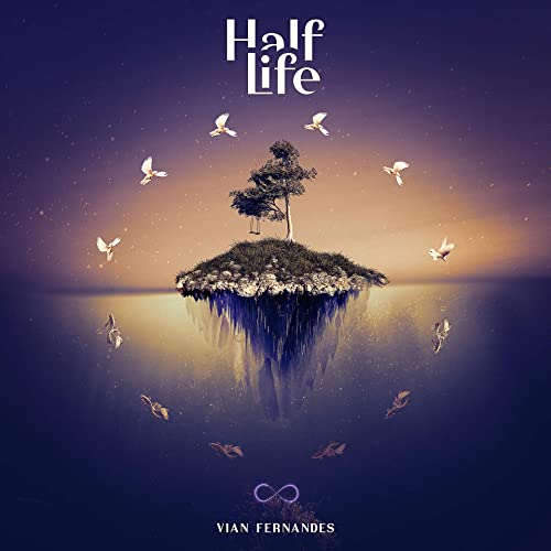 Vian Fernandes - Half Life (2021)