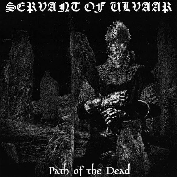 Servant of Ulvaar - Path of the Dead (2021)