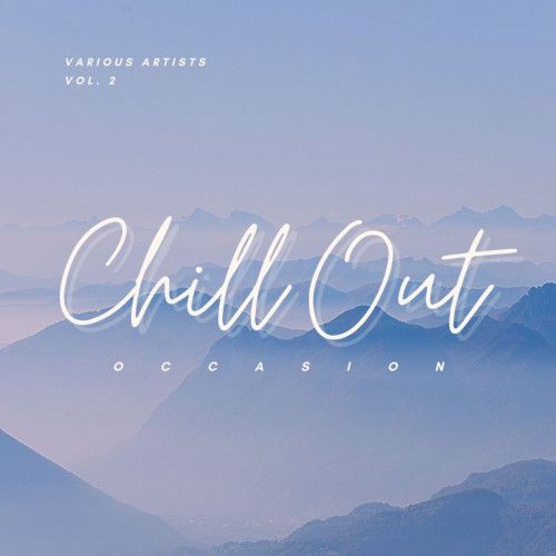 Chill Out Occasion, Vol. 1 & 4 (2021)