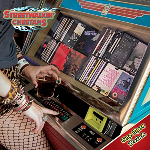 The Streetwalkin' Cheetahs - One More Drink (2021)