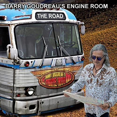 Barry Goudreau's Engine Room - The Road (2021)