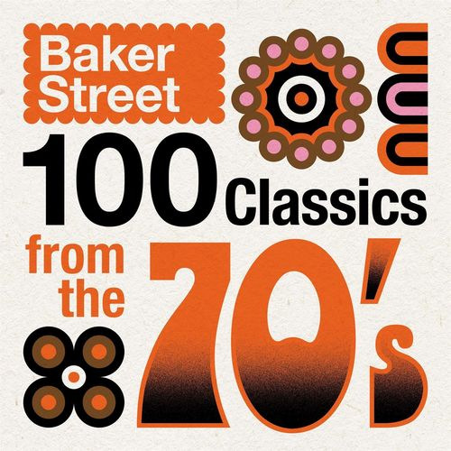 Baker Street - 100 Classics from the 70's (2021)