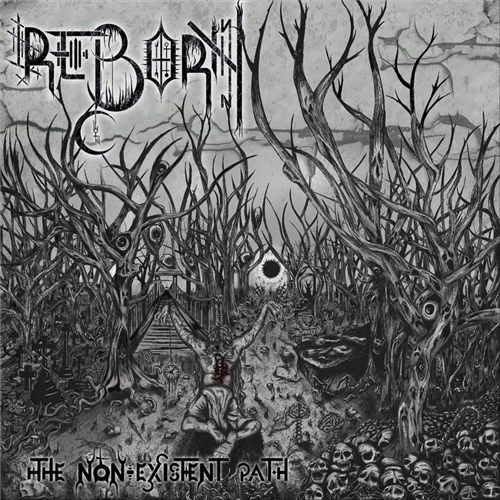 Reborn - The Non-Existent Path (2021)