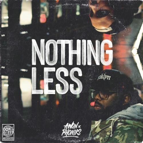 Awon & Phoniks - Nothing Less (2021)