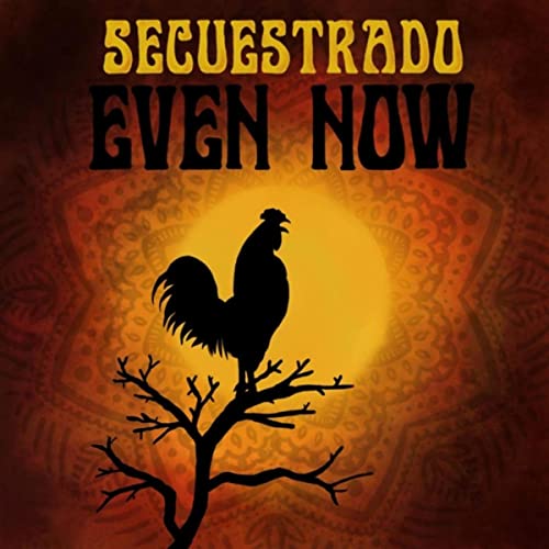 Secuestrado - Even Now (2021)