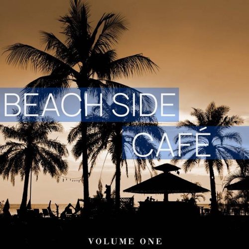 Beach Side Cafe, Vol.1 (Wonderful Beach Moments, Wonderful Soundtrack) (2021)