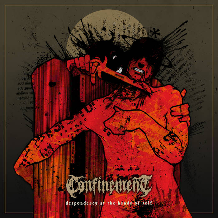 Confinement - Despondency at the Hands of Self (2021)