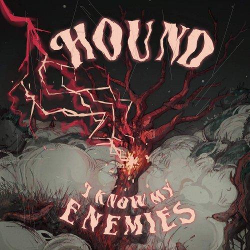 Hound - I Know My Enemies (2021)