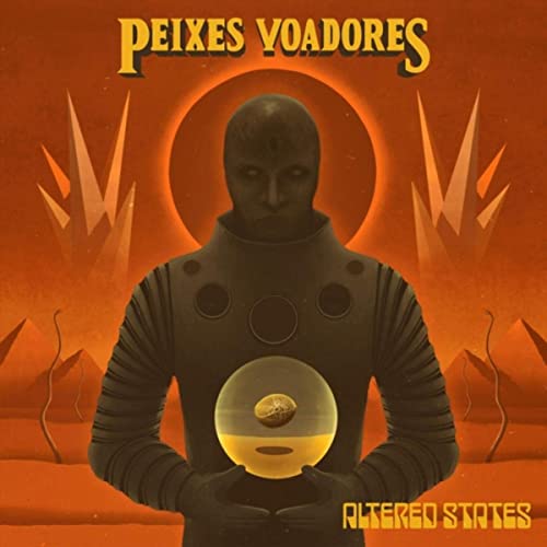 Peixes Voadores - Altered States (2021)